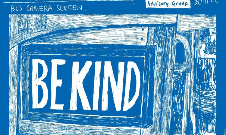 Drawing of a bus camera screen with the words "be kind".