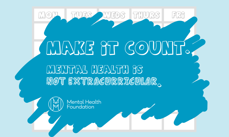 Graphic logo that reads 'Make it Count. Mental health is not extracurricular'